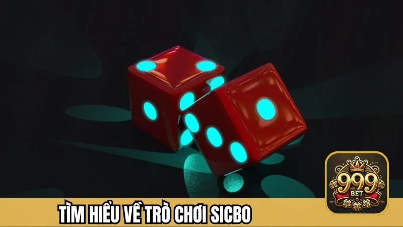 Tìm hiểu về trò chơi Sicbo