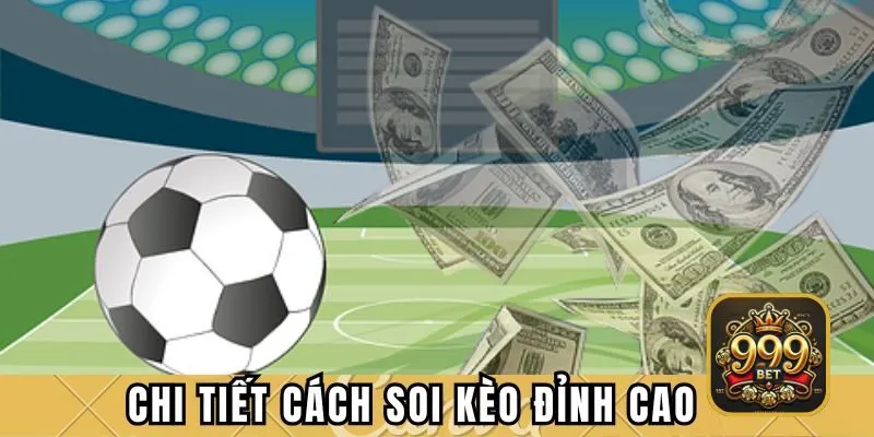 Chi tiết cách soi kèo đỉnh cao