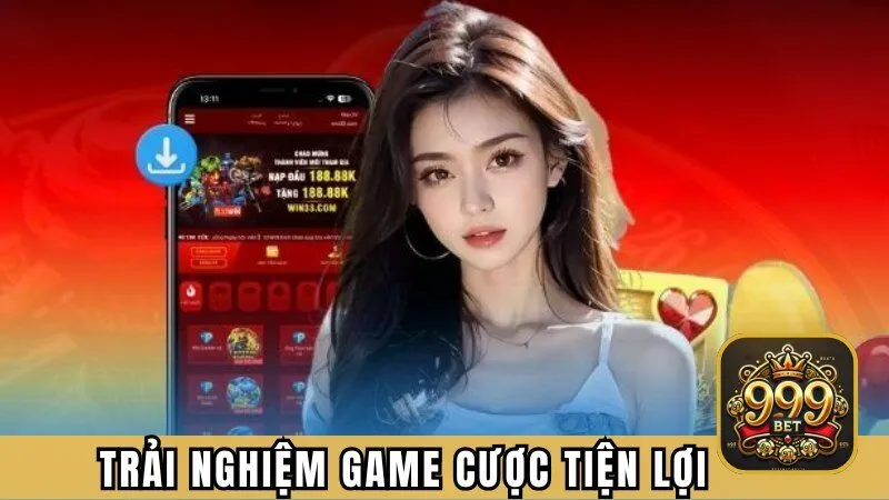 Tải App 999BET trải nghiệm game cược tiện lợi