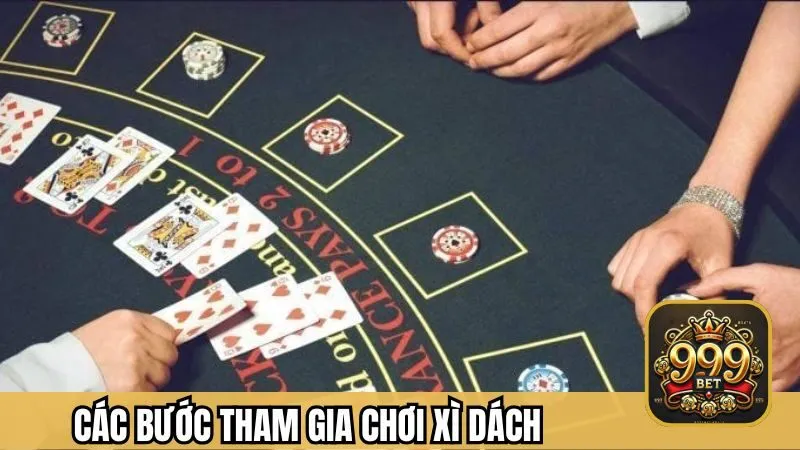 Hướng dẫn các bước tham gia chơi xì dách 999BET